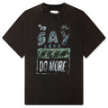 Say Less Do More Tee Black