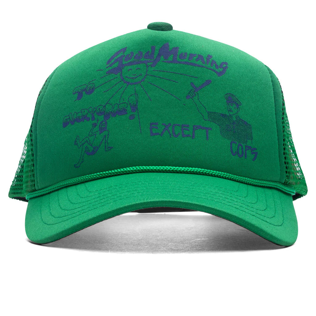 Good Morning Except Cops Trucker Cap Green