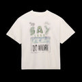 Honor The Gift Say Less T Shirt White