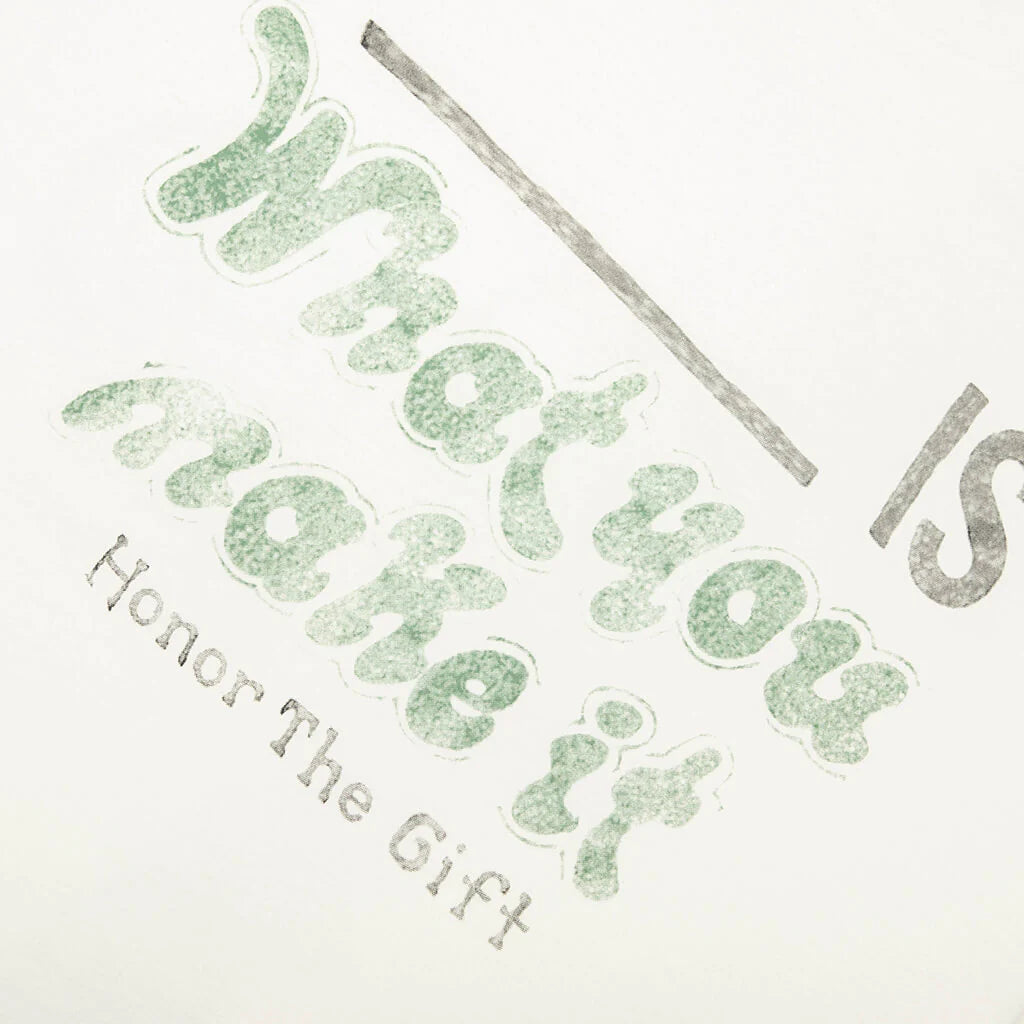 What You Make It Tee White