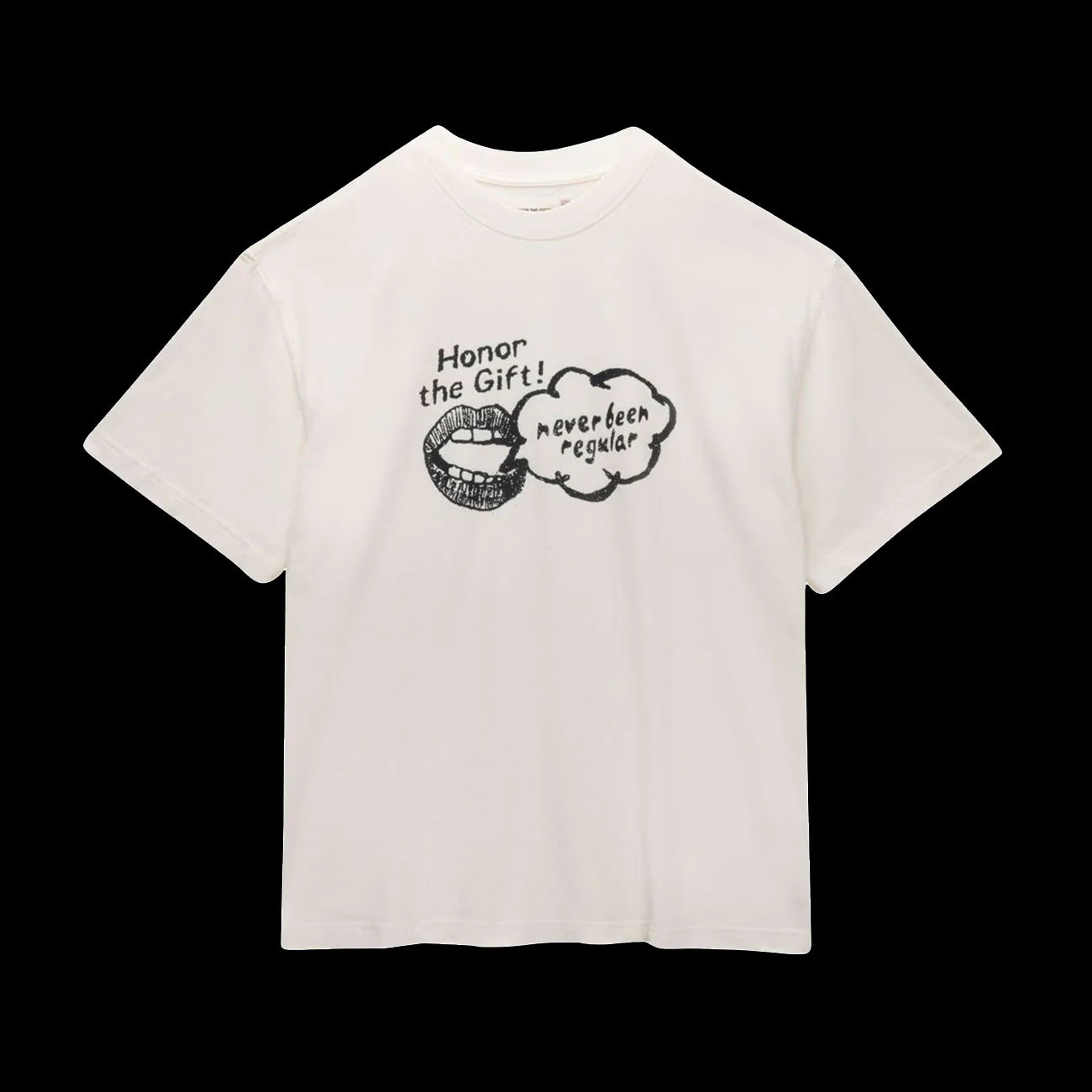 Honor The Gift Never Been Regular T Shirt White