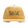 Thats Golf Dad Hat Yellow